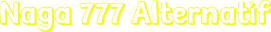 Naga 777 Alternatif